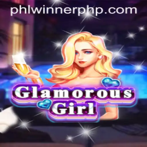 Unveiling GlamorousGirl: A Captivating New Adventure with PHLWINner